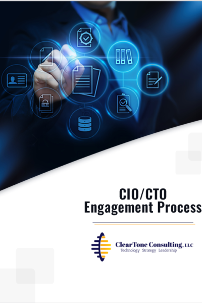 CIO/CTO Engagement Process reviews framework to develop mutually understood and documented process including deliverables and milestones success of organization is the definition of success of CIO